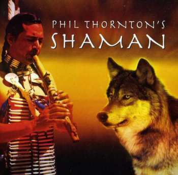 Album Phil Thornton: Shaman