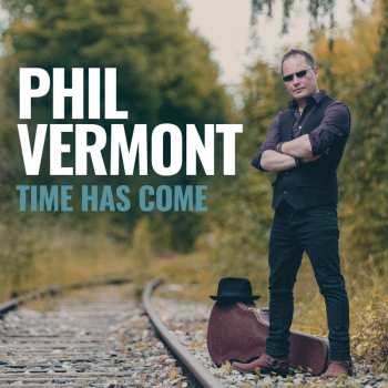 CD Phil Vermont: Time Has Come 635077