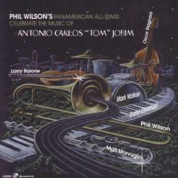 Album Phil Wilson: Phil Wilson Celebrates The Music Of Antonio Carlos "Tom" Jobim