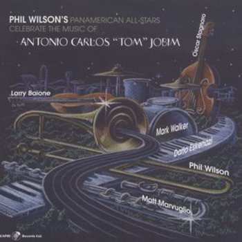 CD Phil Wilson: Phil Wilson Celebrates The Music Of Antonio Carlos "Tom" Jobim 618035