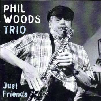 CD Phil Woods Trio: Just Friends 645730