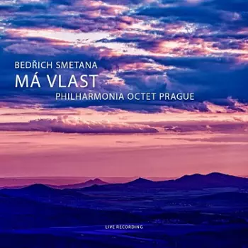 Philharmonia Octet Prague: Smetana: Má Vlast