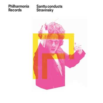 Album Philharmonia Orchestra: Santtu Conducts Stravinsky: Petrushka (complete Ballet, 1947 Version), The Firebird Suite