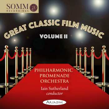 Iain Sutherland: Great Classic Film Music: Volume II