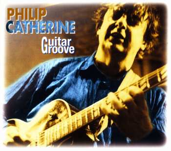 Album Philip Catherine: Guitar Groove