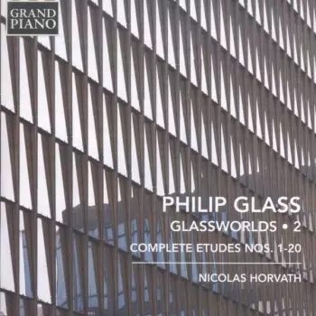 Glassworlds 2 - Complete Etudes Nos. 1-20