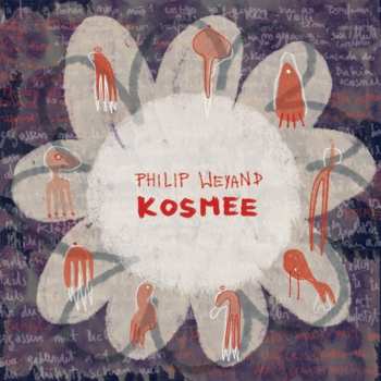 Album Philip Weyand: Kosmee