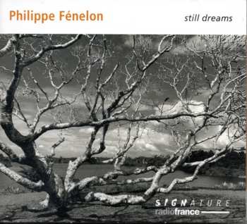 Album Philippe Fenelon: Still Dreams