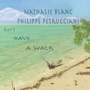 Album Philippe Petrucciani & Nathalie Blanc: Let's Have A Walk