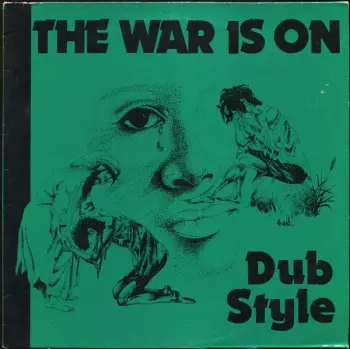 The War Is On Dub Style