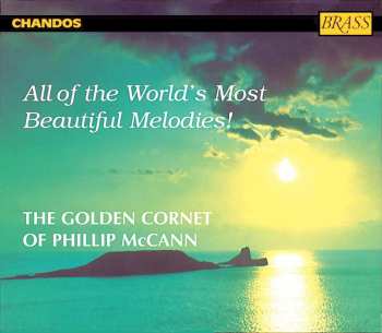 5CD Phillip McCann: All Of The World's Most Beautiful Melodies! - The Golden Cornet Of Phillip McCann 548572