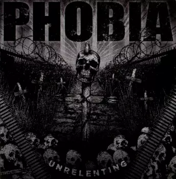 Phobia: Unrelenting