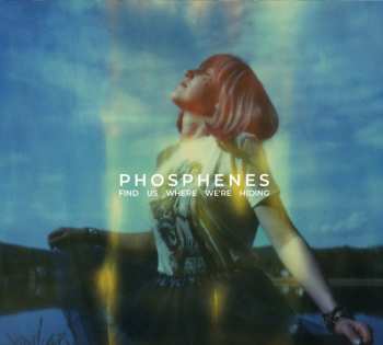 CD Phosphenes: Find Us Where We're Hiding 640700