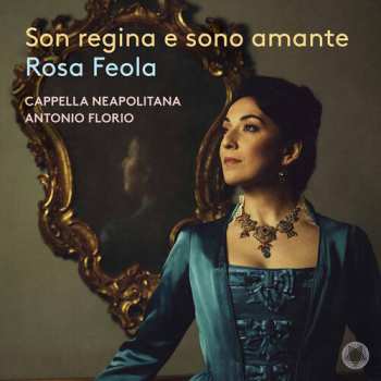 Album Piccinni / Feola / Cappella Neapolitana: Son Regina E Sono Amante