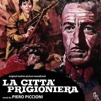 Album Piero Piccioni: La Città Prigioniera (Musique Originali Dalla Colonna Sonora Del Film)