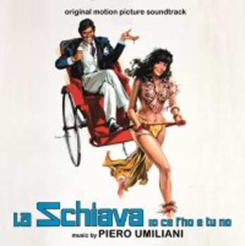 CD Piero Umiliani: La Schiava Io Ce L'Ho E Tu No (Original Motion Picture Soundtrack) LTD 658957