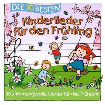 Album Pierre Francoise & The Kiga Kids Simone Sommerland: Die 30 Besten Kinderlieder Für Den Frühling