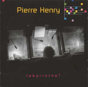 Pierre Henry: Labyrinthe!