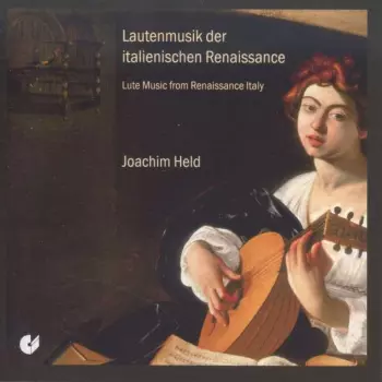 Joachim Held - Lautenmusik Der Italienischen Renaissance