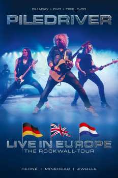 3CD/DVD/Box Set/Blu-ray Piledriver: Live In Europe - The ROCKWALL-Tour 434723