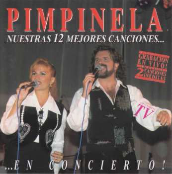 Pimpinela: Nuestras 12 Mejores Canciones... En Concierto!