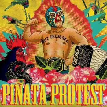 LP Piñata Protest: El Valiente 383687