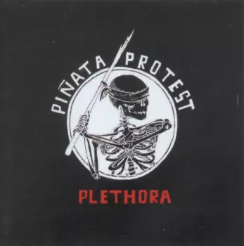 Piñata Protest: "Plethora"