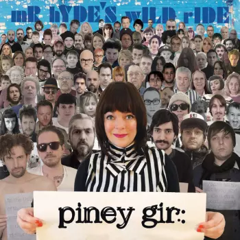 Piney Gir: Mr. Hyde's Wild Ride