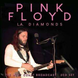 Album Pink Floyd: L.A. Diamonds: The West Coast Broadcast