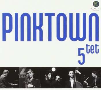 Album Pinktown 5tet: Pinktown 5tet