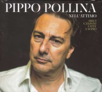 Album Pippo Pollina: Nell'Attimo - Dieci Canzoni Fatte A Mano