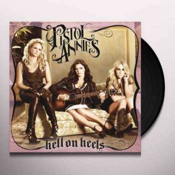 LP Pistol Annies: Hell on Heels 336185