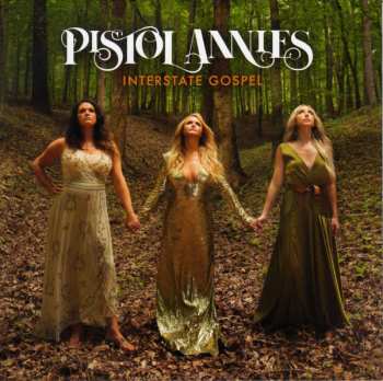 CD Pistol Annies: Interstate Gospel 594026