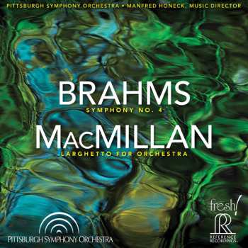 Album Johannes Brahms: Brahms: Symphony No. 4 / Macmillan: Larghetto For Orchestra