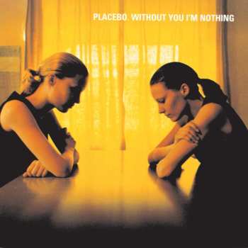 CD Placebo: Without You I'm Nothing 577426