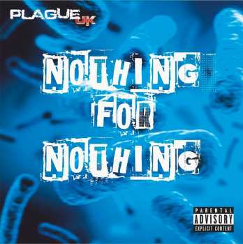 Album Plague UK: Nothing For Nothing