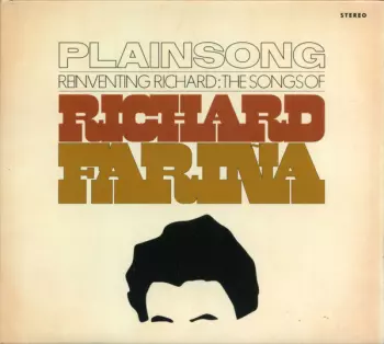 Reinventing Richard: The Songs Of Richard Farina