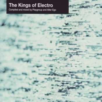 Album Playgroup: The Kings Of Electro