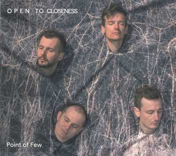 Album Point Of Few: Open To Closeness