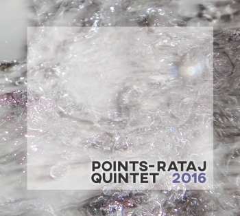 Album Points-Rataj Quintet: 2016