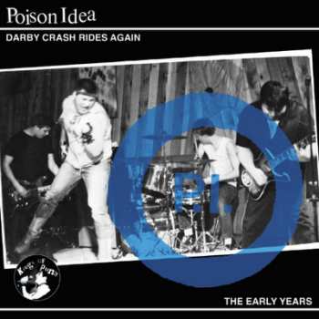 CD Poison Idea: Darby Crash Rides Again: The Early Years 229412