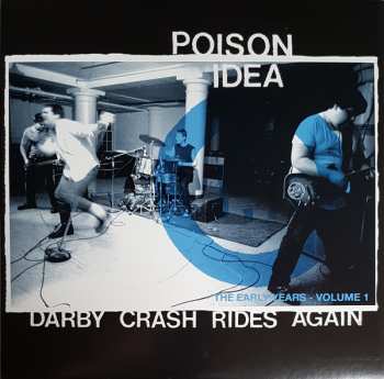 LP Poison Idea: Darby Crash Rides Again: The Early Years, Volume 1 577314