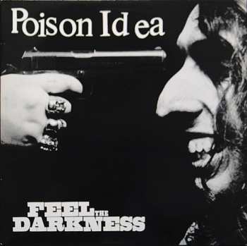 Album Poison Idea: Feel The Darkness