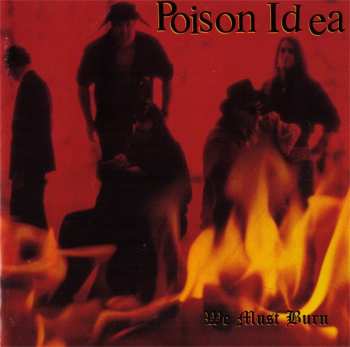 Poison Idea: We Must Burn