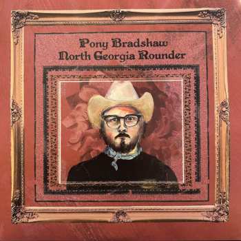 Album Pony Bradshaw: North Georgia Rounder