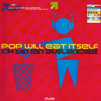 Pop Will Eat Itself: Ich Bin Ein Auslander