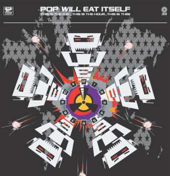 2LP Pop Will Eat Itself: This Is The Day...This Is The Hour...This Is This! CLR | DLX | LTD | NUM 605758