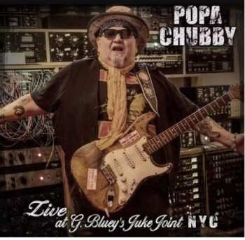 Album Popa Chubby: Live at G. Bluey's Juke Joint NYC