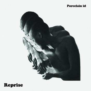 Album Porcelain Id: Reprise