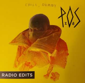 CD P.O.S.: Chill, Dummy (Radio Edits) 623362